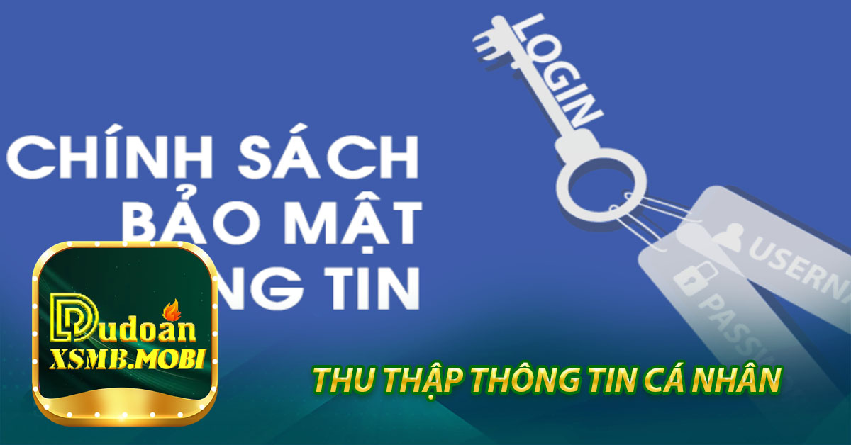 THU THẬP THÔNG TIN CÁ NHÂN
