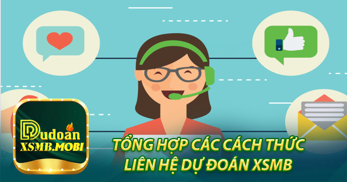 Tổng hợp các cách thức Liên hệ Dự đoán XSMB