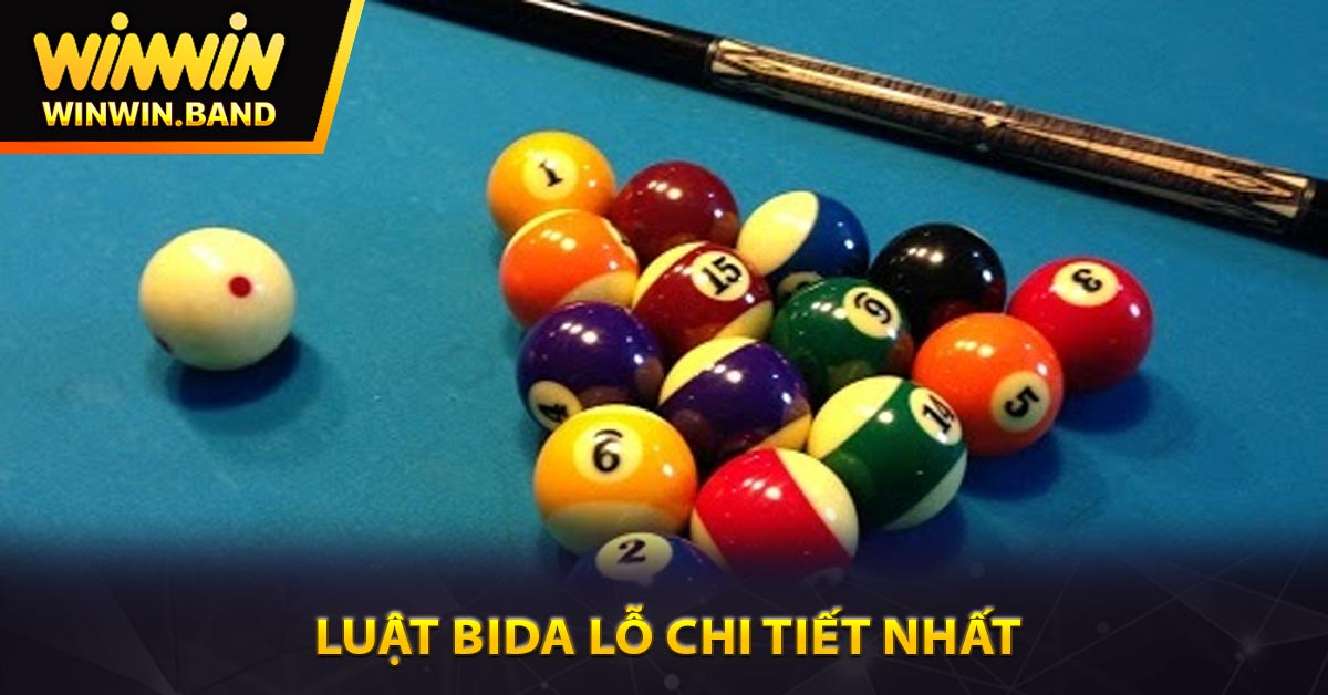 Luật Bida Lỗ Chi Tiết Nhất