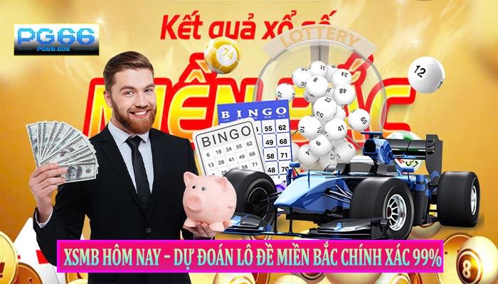 XSMB Hôm Nay – Dự Đoán Lô Đề Miền Bắc Chính Xác 99%