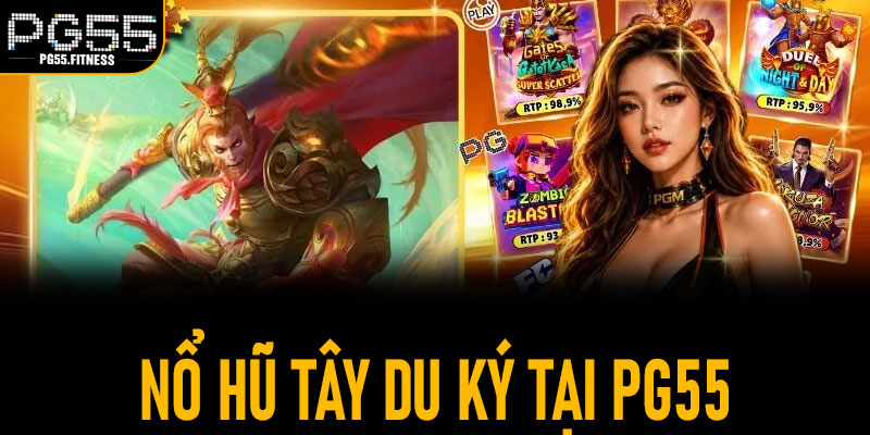 Giới thiệu game nổ hũ tây du ký tại PG55
